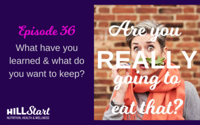 Episode 36 – What have you learned and what do you want to keep?