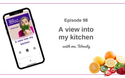 Episode 98 – A view into my kitchen