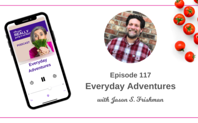 Episode 117 – Everyday Adventures with Jason S. Frishman