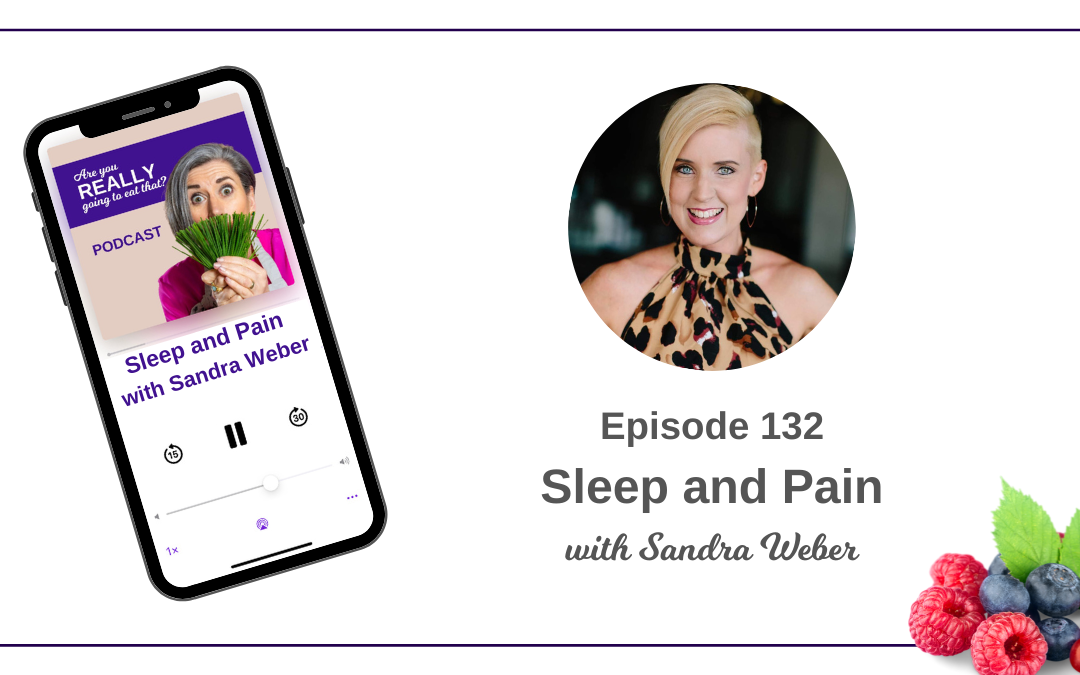 Episode 132 – Sleep and Pain with Sandra Weber