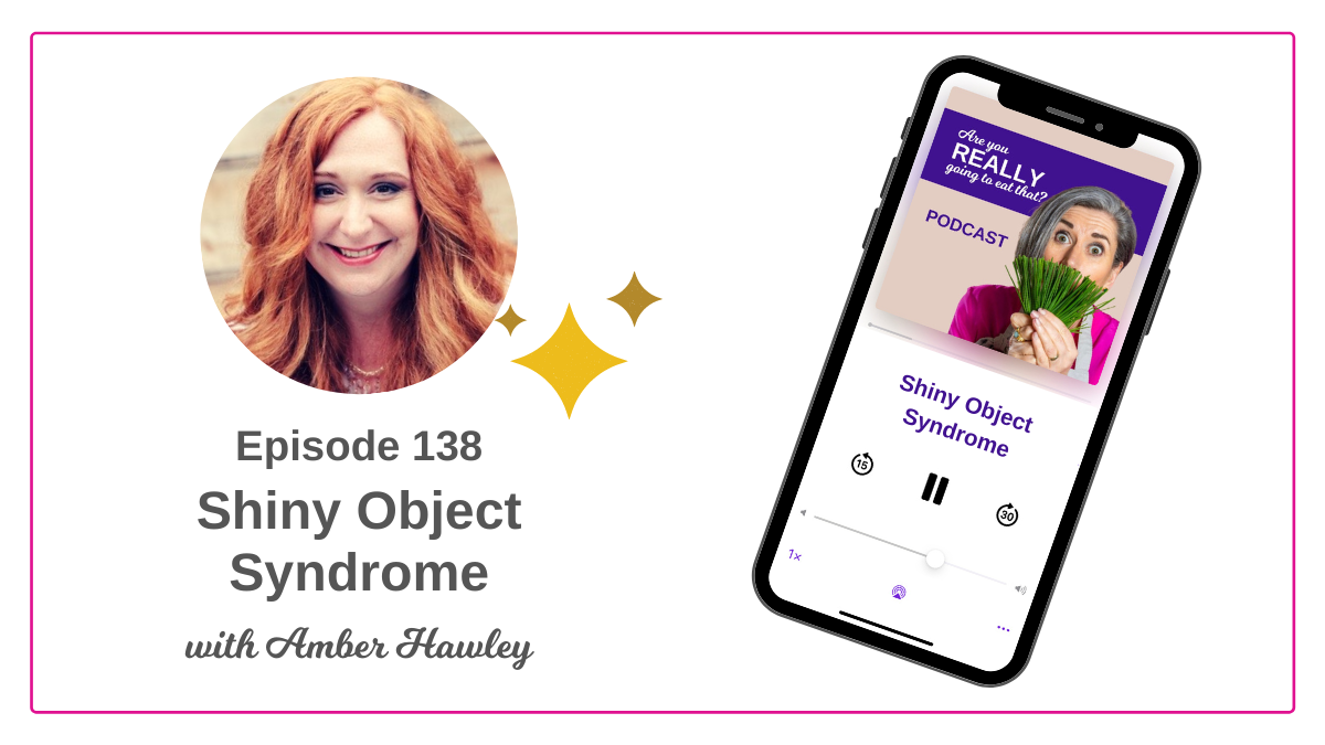 Podcast Episode about Shiny Object Syndrome