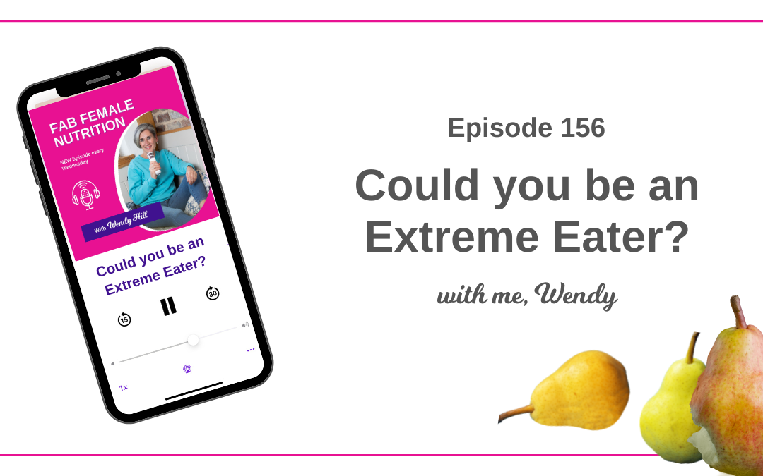 156 – Could you be an extreme eater?