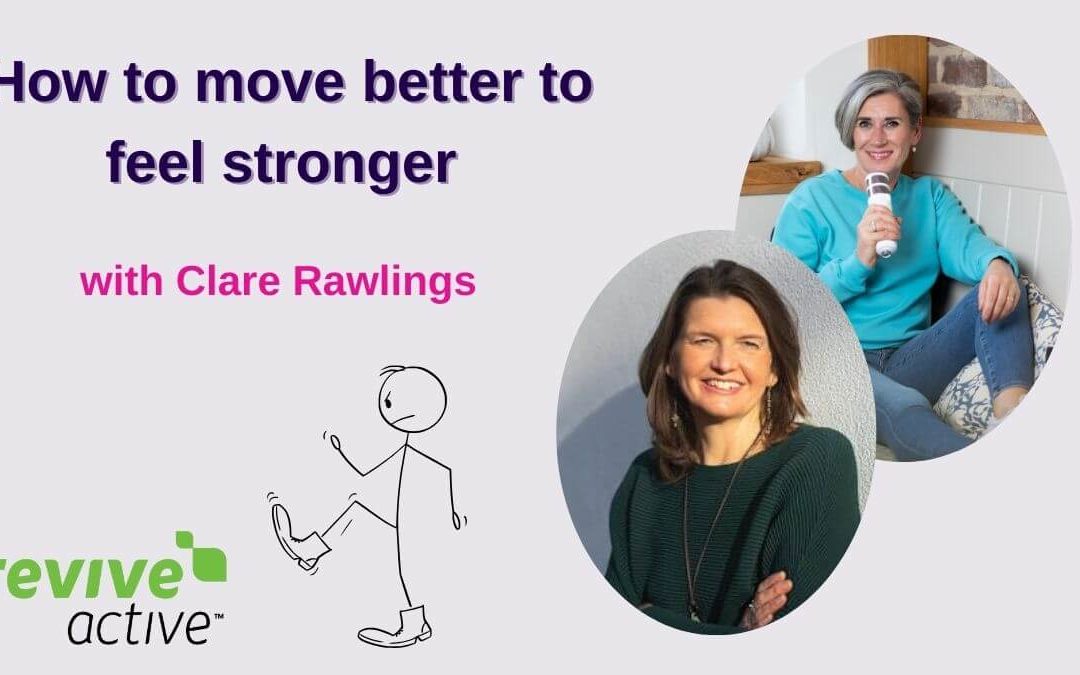 How to move better to feel stronger
